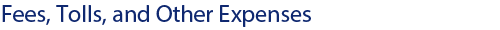 Fees, Tolls, and Other Expenses